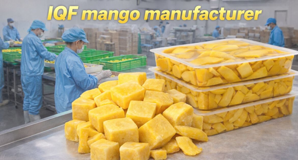 Reliable iqf mango manufacturer in vietnam